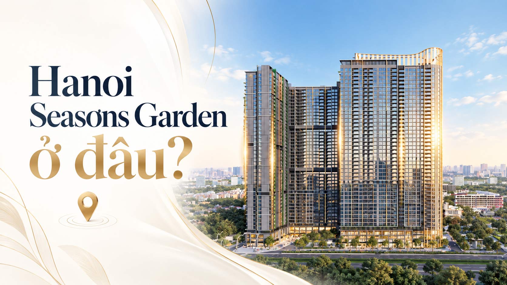 Hanoi Seasons Garden ở đâu?