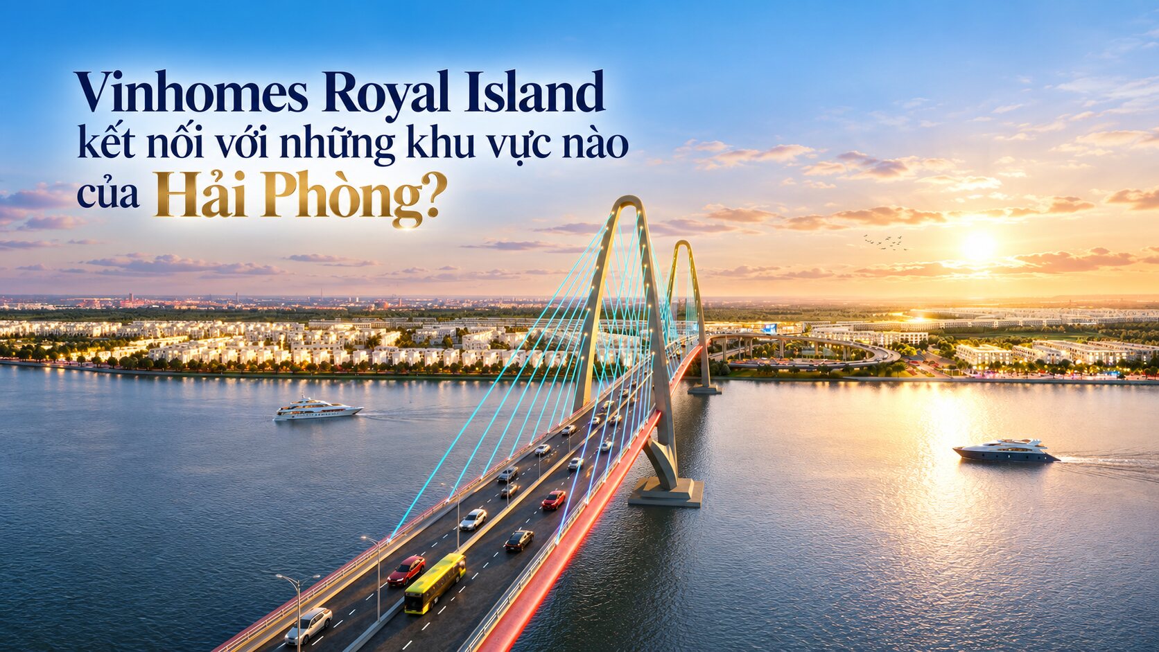 Vinhomes Royal Island kết nối với những khu vực nào của Hải Phòng?
